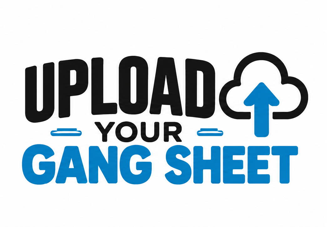 Upload Your Ready-to-Print DTF Gang Sheet